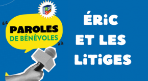 Nos bénévoles, nos missions… Éric et les litiges
